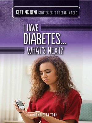 cover image of I Have Diabetes...What's Next?